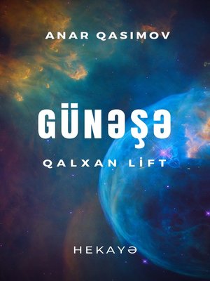 cover image of Günəşə qalxan lift (hekayə)